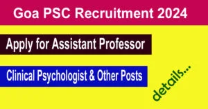 Goa PSC Recruitment 2024