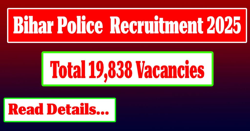 Bihar Police Constable Recruitment 2025 - Apply Online for 19838 Vacancies Bihar Police Constable Recruitment 2025
