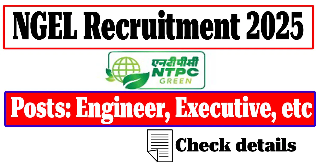 Read more about the article NGEL Recruitment 2025: Various Posts at NTPC Green Energy Limited