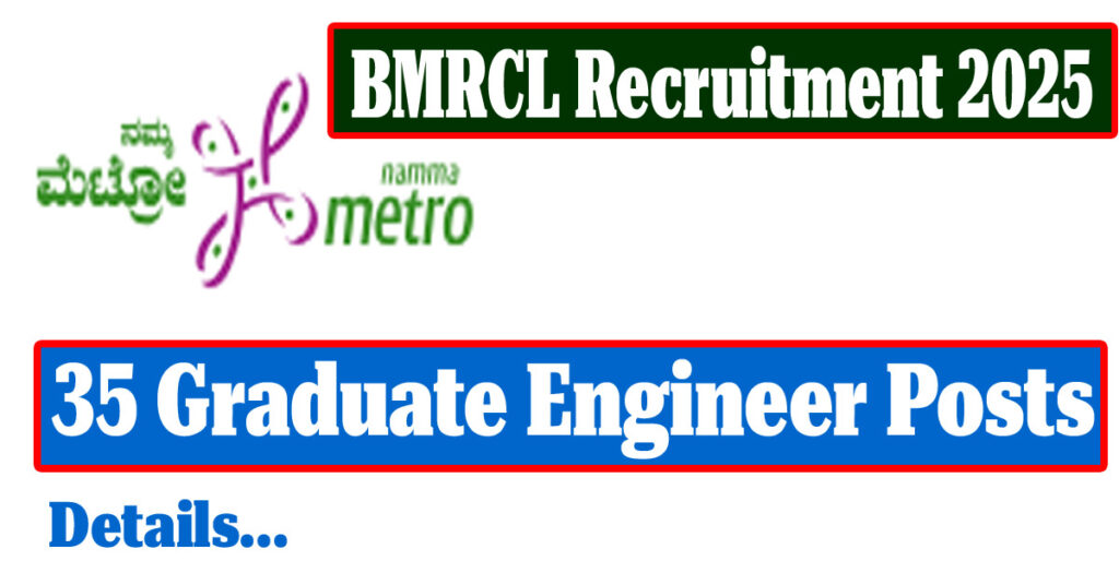 Graduate Engineer Civil Jobs at BMRCL Recruitment 2025 BMRCL Recruitment 2025 Announcement with Metro Train and Apply by 07052025 Details