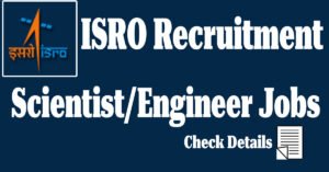ISRO Recruitment 2025 for Scientist Engineer SC Jobs