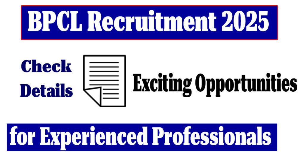 BPCL-Recruitment-2025---Exc BPCL Recruitment 2025 for Experienced Professionals