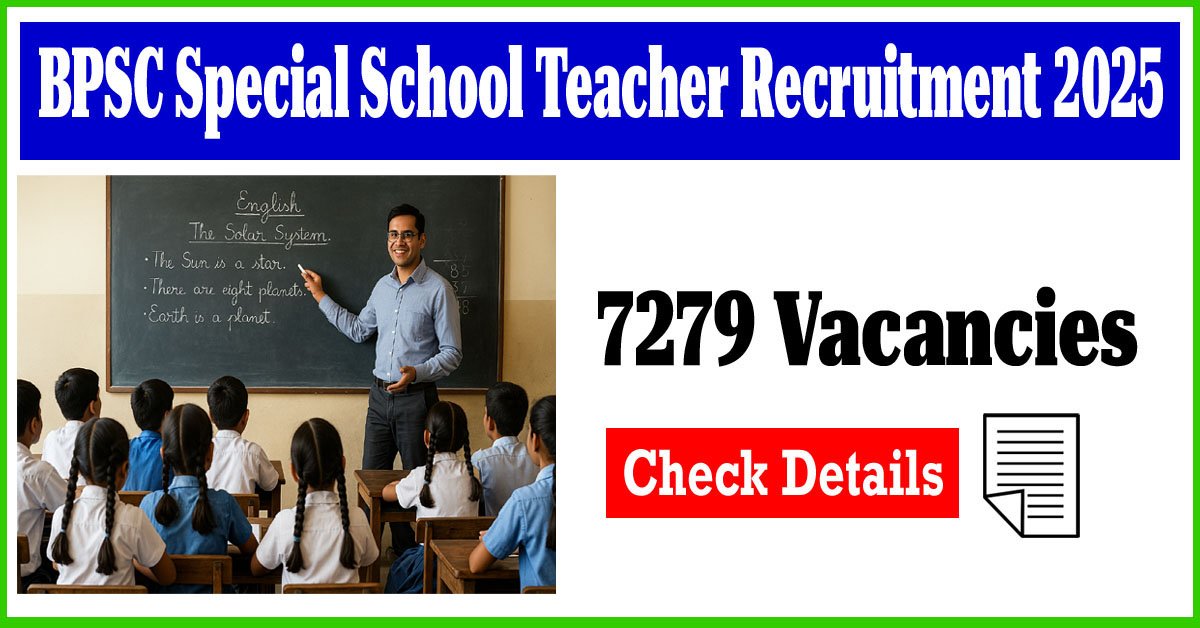 Read more about the article BPSC Special School Teacher Recruitment 2025: Apply Online for 7279 Vacancies