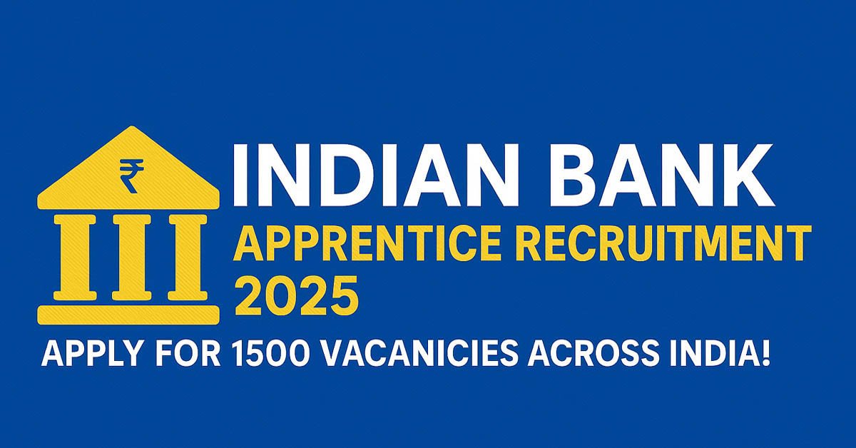 Read more about the article Indian Bank Apprentice Recruitment 2025 – Apply for 1500 Vacancies Across India!