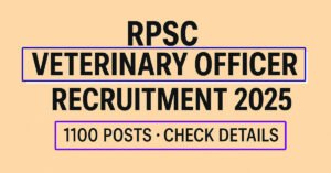 RPSC Veterinary Officer Recruitment 2025 for 1100 Posts