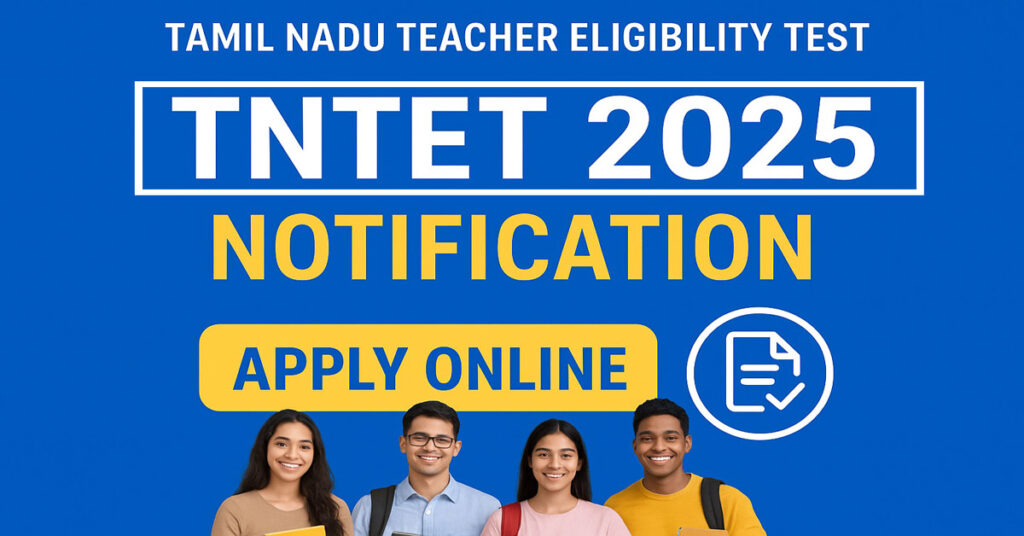 TNTET 2025 Notification Out- Apply Online for Paper I II trbtngov TNTET 2025 Notification Out for Paper I II trbtngovin