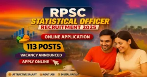 RPSC Statistical Officer Recruitment 2025  Apply Online for 113 Posts | Rajasthan Public Service Commission Bharti Notification eligibility details and online application guide