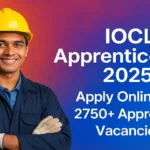 IOCL Apprenticeship 2025 promotional image showing a confident male apprentice in safety gear with a colourful background highlighting Apply Online for 2750+ Apprentice Vacancies