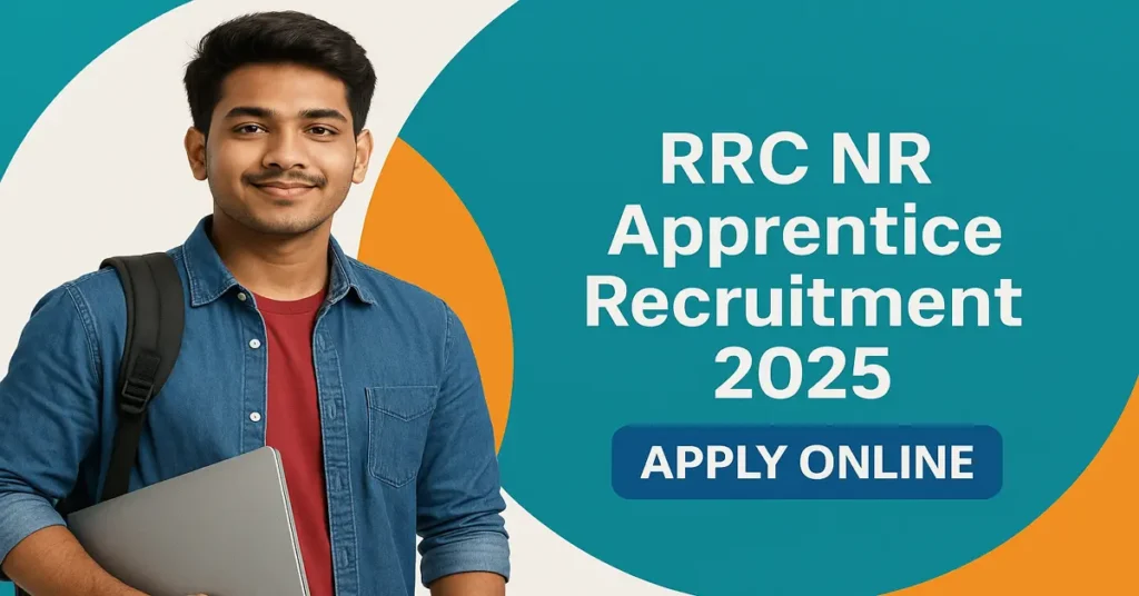 RRC NR Apprentice Recruitment 2025 Apply Online for 4116 Act Apprentice Posts Eligibility Fees Selection