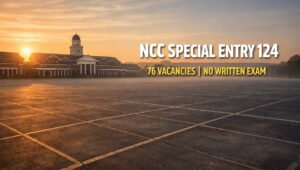 Indian Army NCC Special Entry 124 October 2026 notification for 76 vacancies with no written exam and SSB selection process